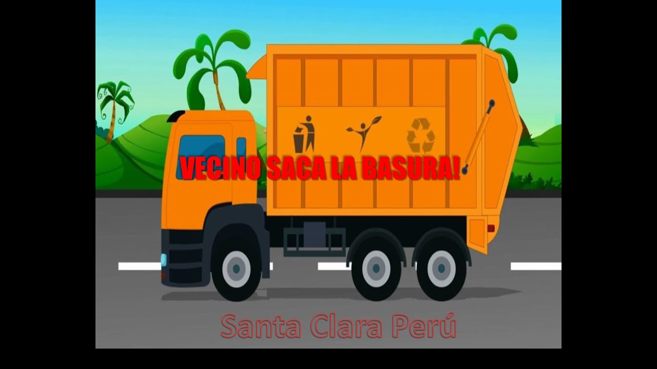 VECINO SACA LA BASURA -  YA LLEGÓ EL CAMIÓN RECOLECTOR