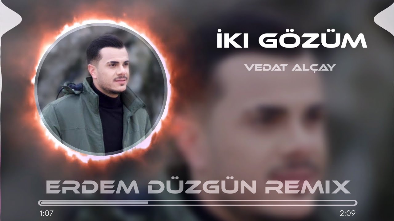 Vedat Alçay - İki Gözüm ( Erdem Düzgün Remix )