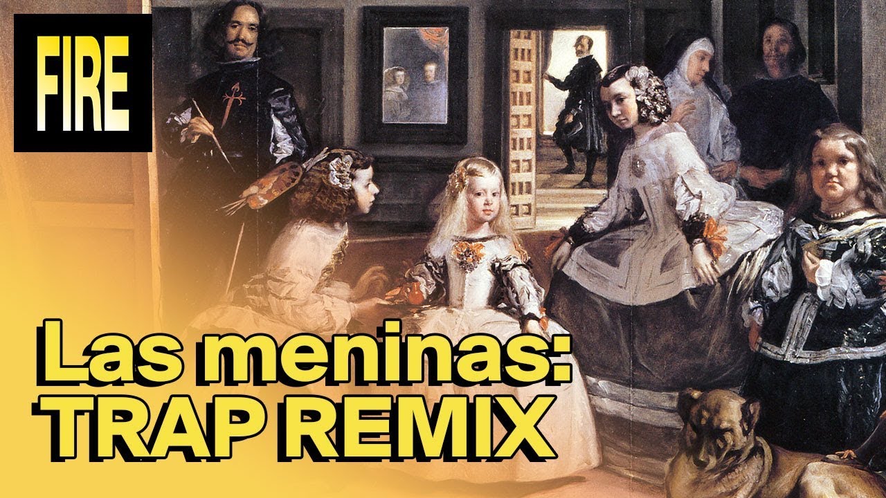 Velaske, yo soi guapa? (Las Meninas Trap Mix)
