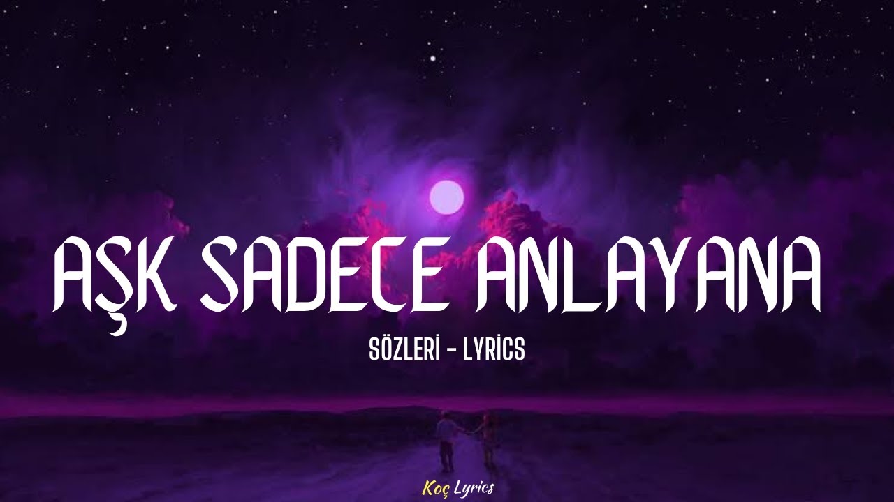 Velet - Aşk Sadece Anlayana ( Sözleri - Lyrics )🎶