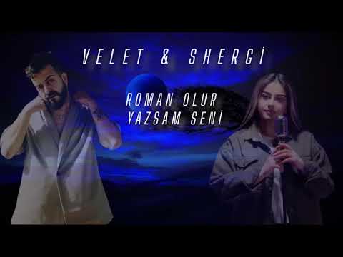 VELET & SHERGİ= ROMAN OLUR YAZSAM SENİ #keşfet #keşfetteyiz #keşfetbeniöneçıkar #şarkı