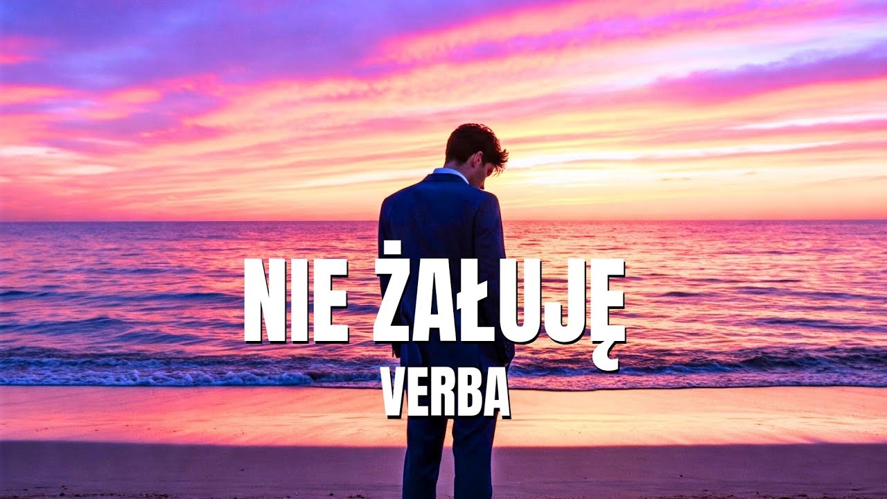 Verba - Nie żałuję ( Nowość 2025 )