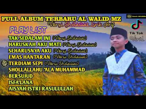 Versi Sholawat lirik Arif.Terbaru full Album Al WALID MZ.  cocok dengerin di watu sore