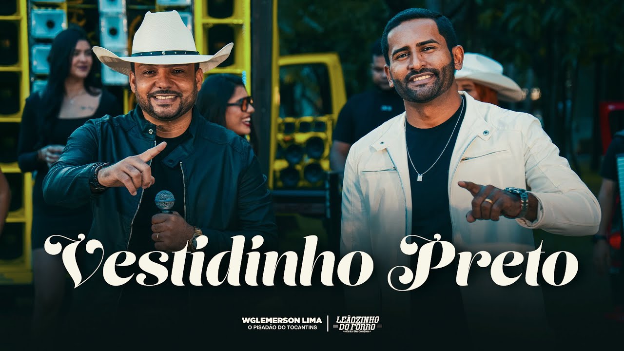 Vestidinho Preto - Wglemerson Lima & Leãozinho do Forró (Clipe Oficial)