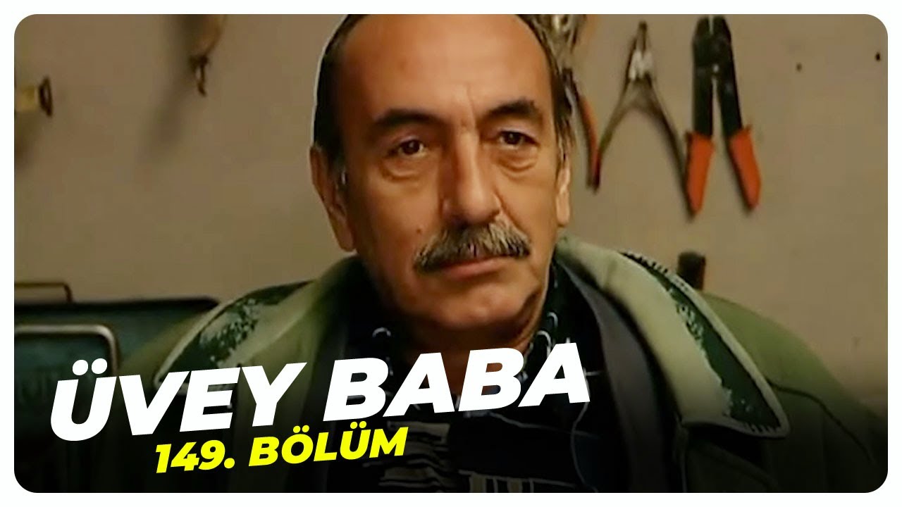 Üvey Baba 149. Bölüm | Nostalji Diziler