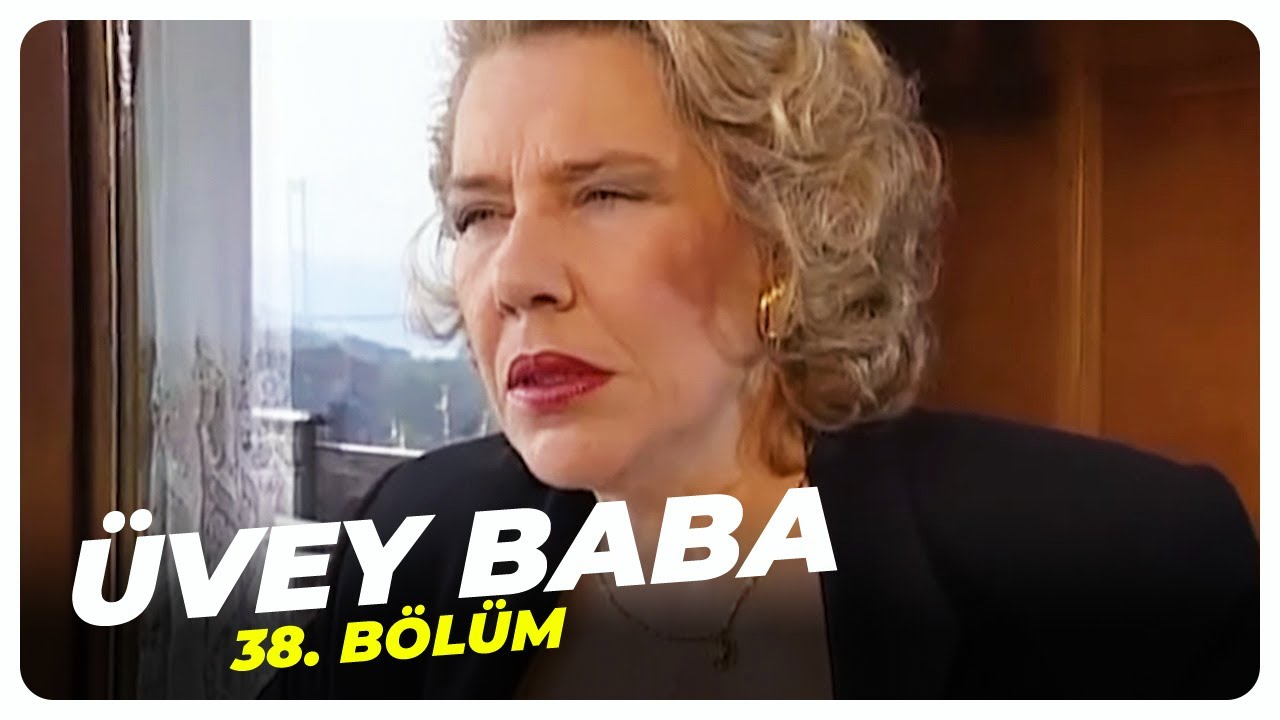 Üvey Baba 38. Bölüm | Nostalji Diziler