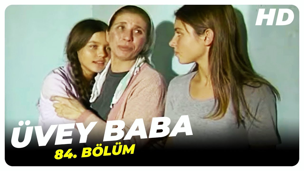 Üvey Baba 84. Bölüm Tek Parça