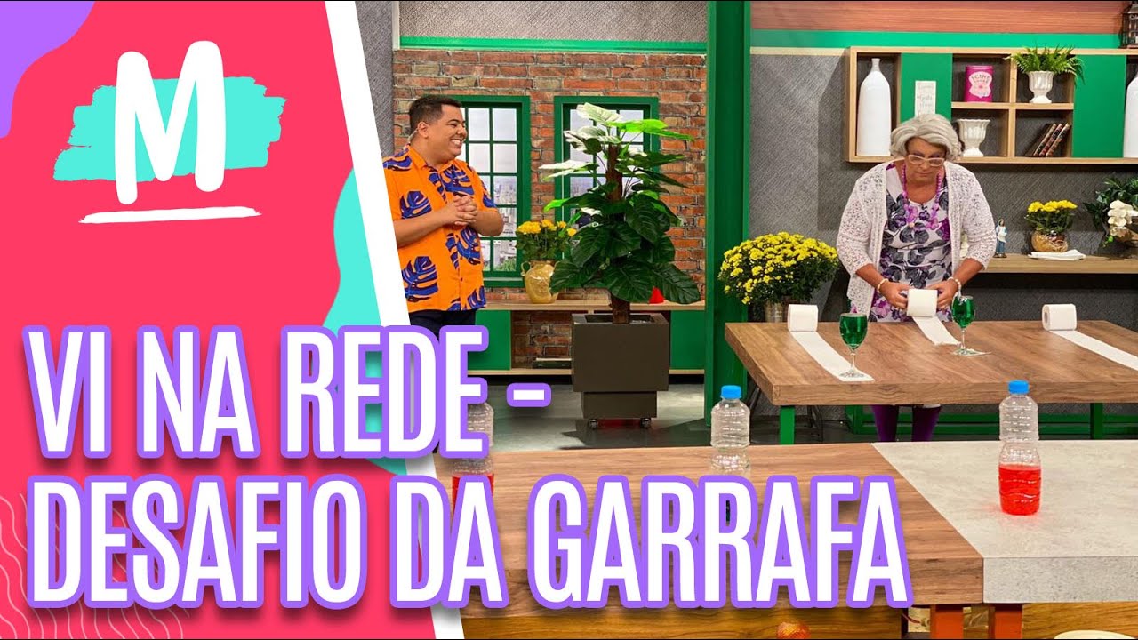 Vi Na Rede: desafio da garrafa - Mulheres (26/02/2021)