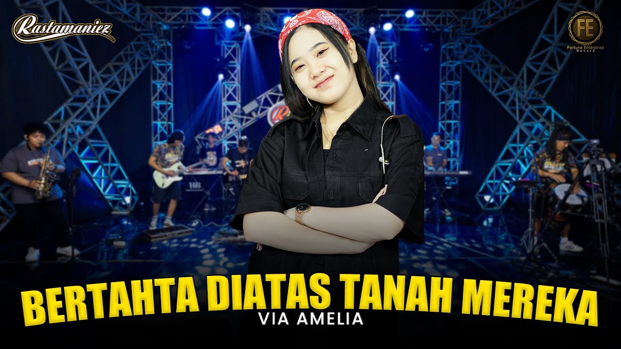 VIA AMELIA - BERTAHTA DIATAS TANAH MEREKA | Feat. RASTAMANIEZ ( Official Live Version )