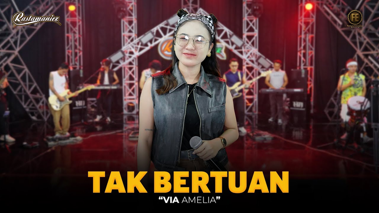 VIA AMELIA - TAK BERTUAN | Feat. RASTAMANIEZ ( Official Live Version )