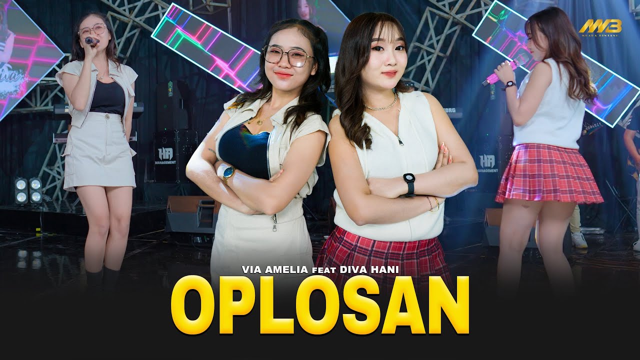 VIA AMELIA Feat. DIVA HANI - OPLOSAN | Feat. BINTANG FORTUNA (Official Music Video)