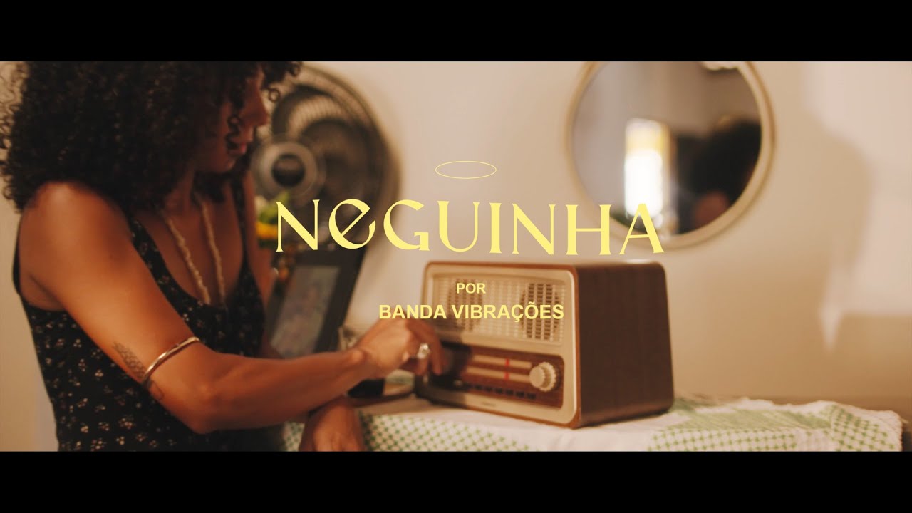 Vibrações - Neguinha (Vídeo Oficial)