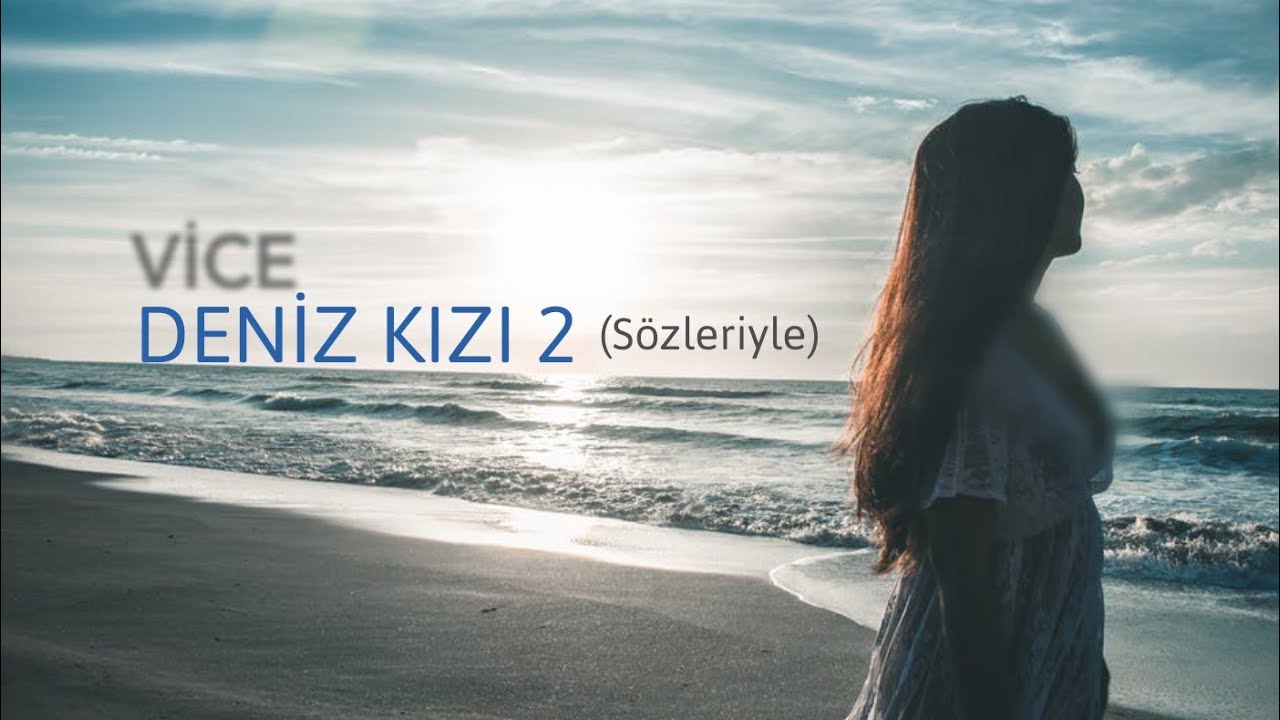 Vice - Deniz Kızı 2 (Sözleriyle)
