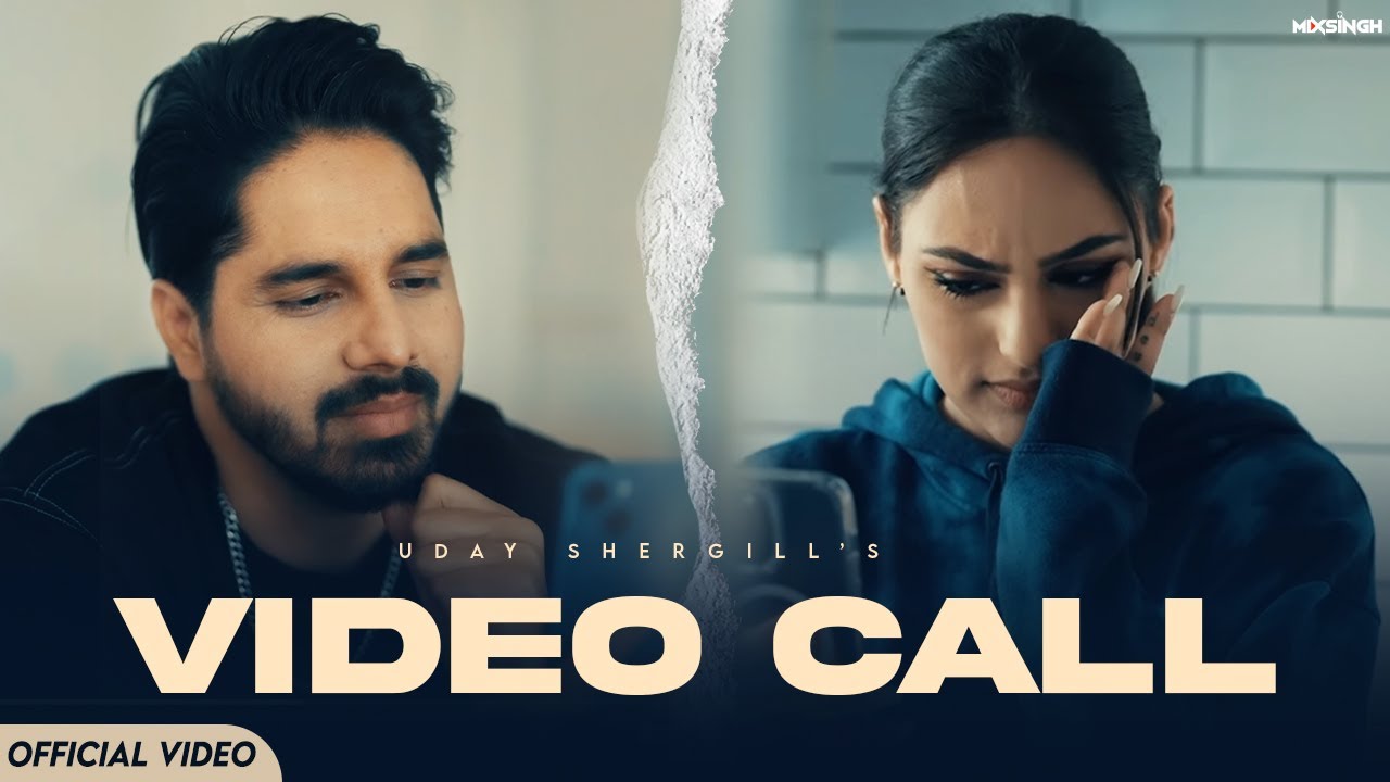 VIDEO CALL (Official Video) Uday Shergill X MixSingh