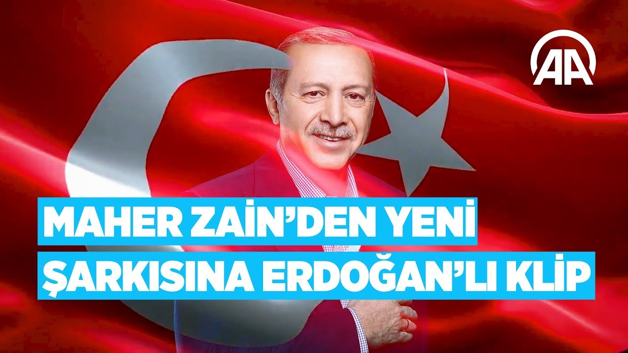 Video clip with Erdoğan in Maher Zain's new song