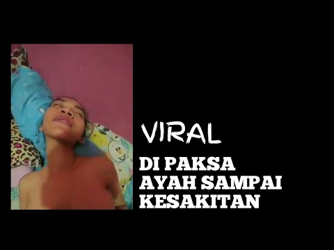 Video viral Di Paksa Ayah