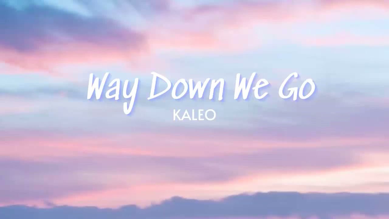 Vietsub | Way Down We Go - KALEO | Lyrics Video