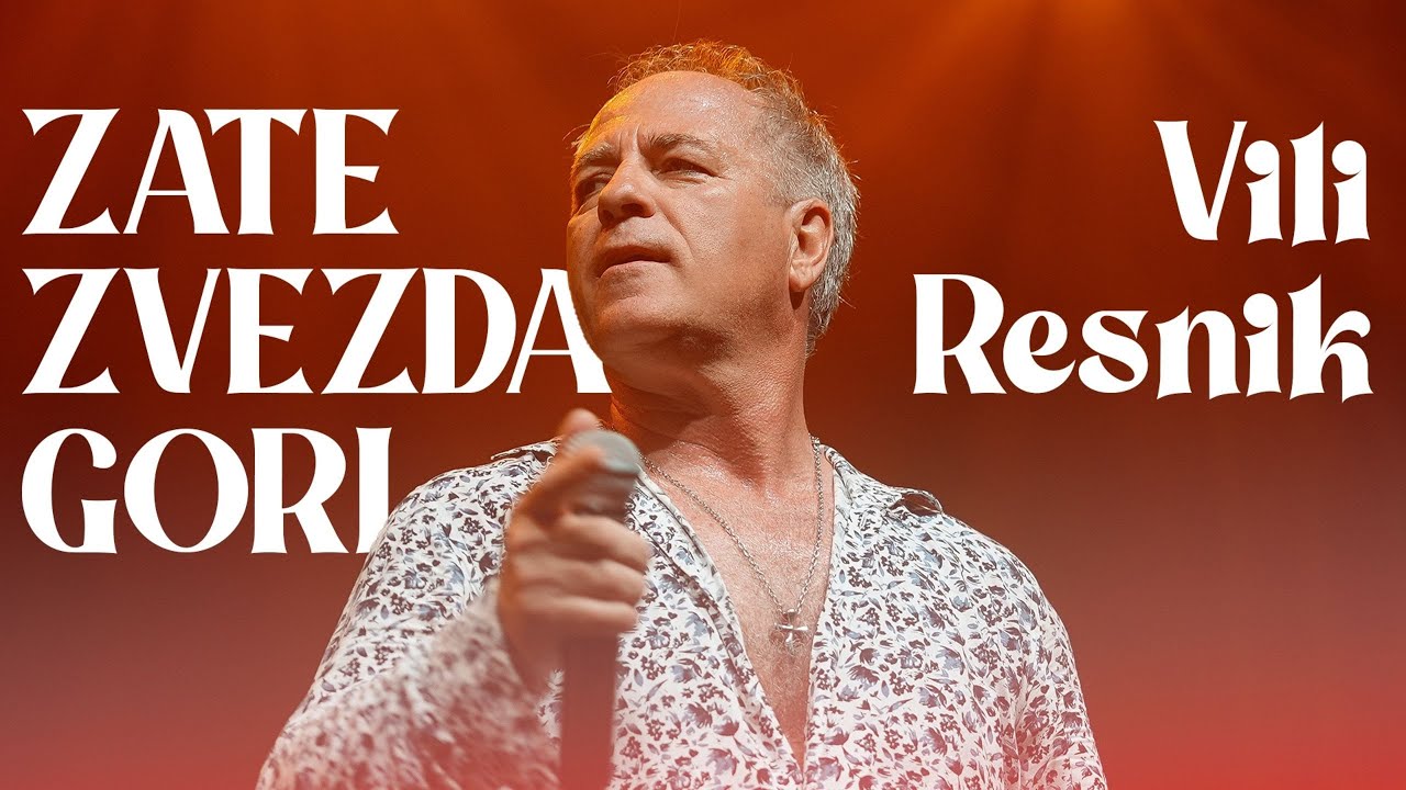 VILI RESNIK - ZATE ZVEZDA GORI (Official Music Video) 2025