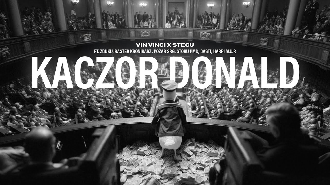 Vin Vinci & Stecu - KACZOR DONALD ft Zbuku, Rastek, Pożar SRG, Stoku PMD, Basti, Harpi M.U.R, DJ HWR