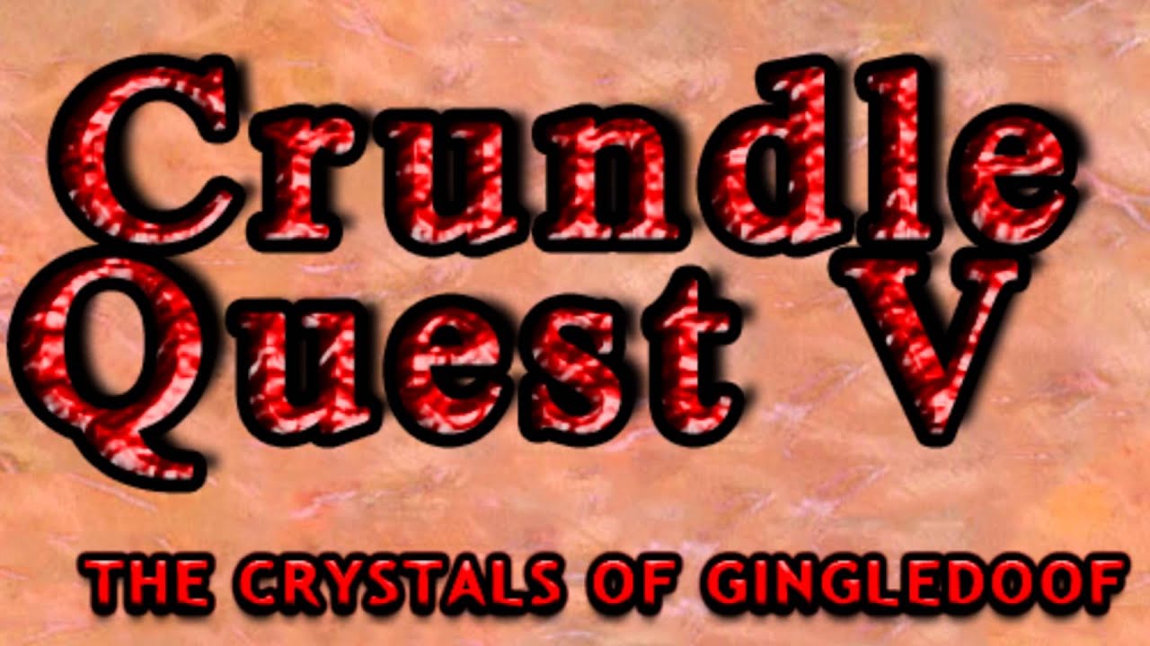 [Vinesauce - Joel] Crundle Quest V