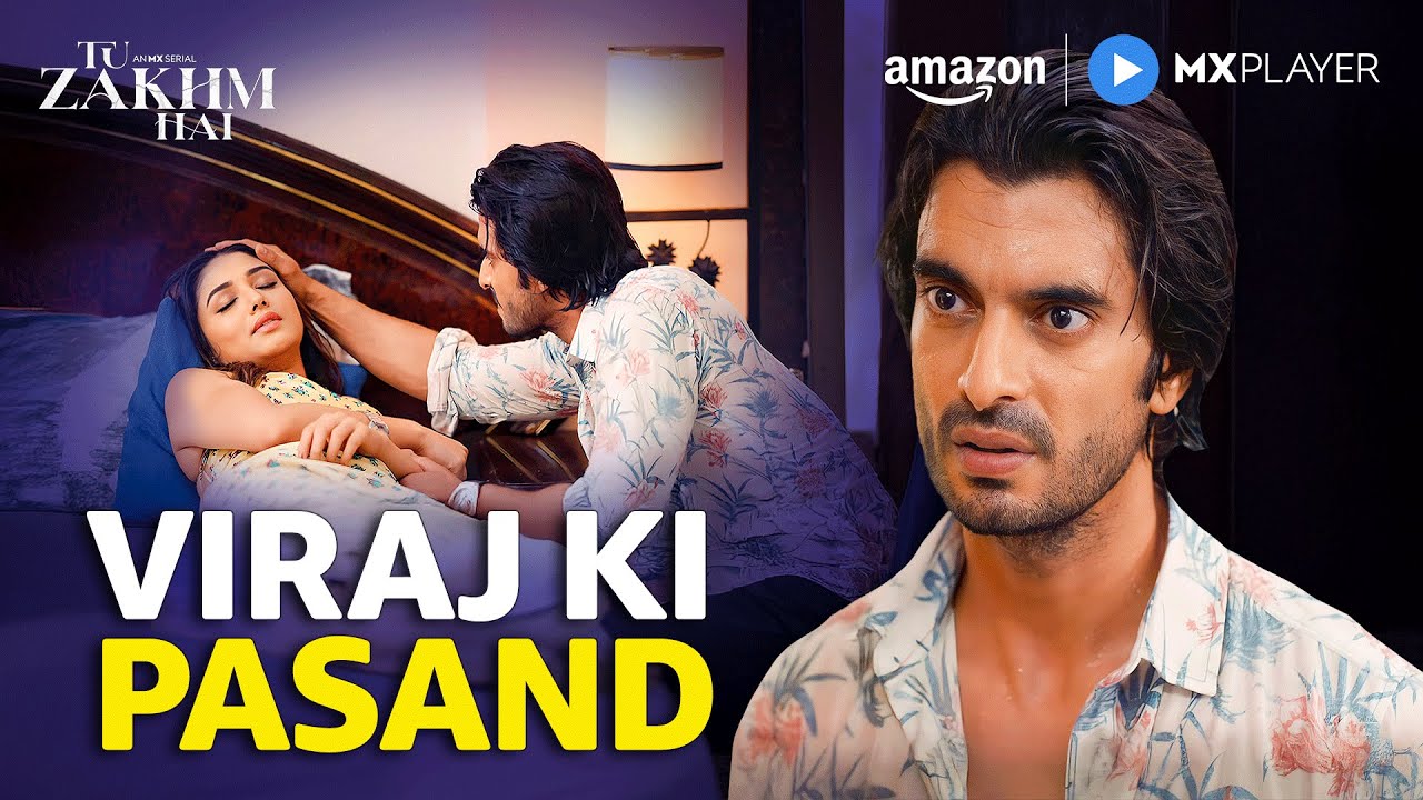 Viraj's Secret Crush On Kavya | Gashmeer Mahajani, Donal Bisht | Tu Zakhm Hai | Amazon MX Player