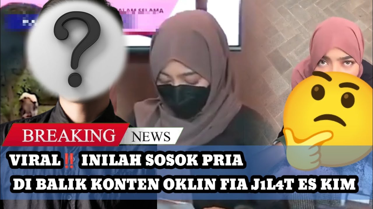 VIRAL ‼️ INILAH SOSOK PRIA DIBALIK KONTEN OKIN FIA J1L4T ES KIM