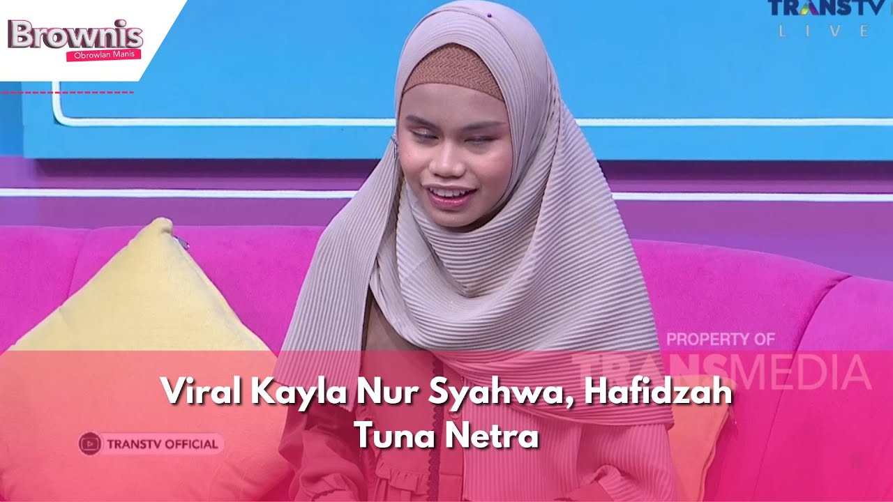 Viral Kayla Nur Syahwa, Hafidzah Tuna Netra | BROWNIS (14/03/24) P1