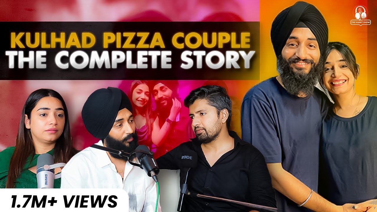 Viral Kulhad Pizza Couple | The Complete True Story | The Namit Show | @talkswithnamit