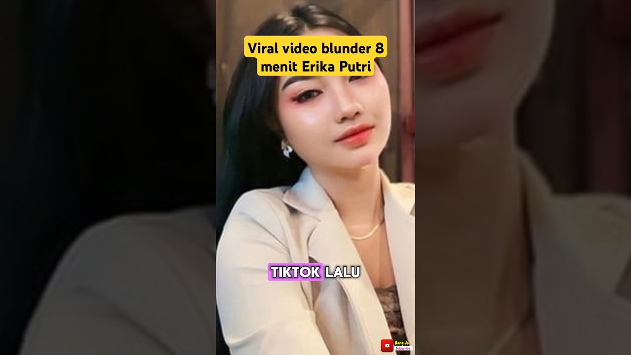 Viral video blunder 8 menit Erika Putri #viralvideo #viralshorts #videoviral #shorts #shortvideo