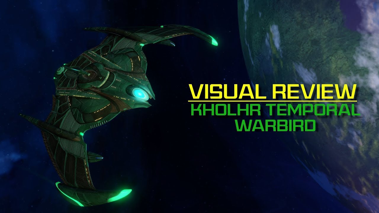 Visual Review | Kholhr Temporal Warbird | Star Trek Online
