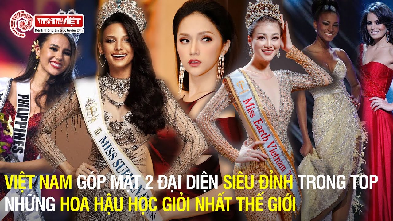 Việt Nam góp mặt hai đại diện siêu đỉnh trong top hoa hậu học giỏi nhất Thế Giới khiến fan tự hào