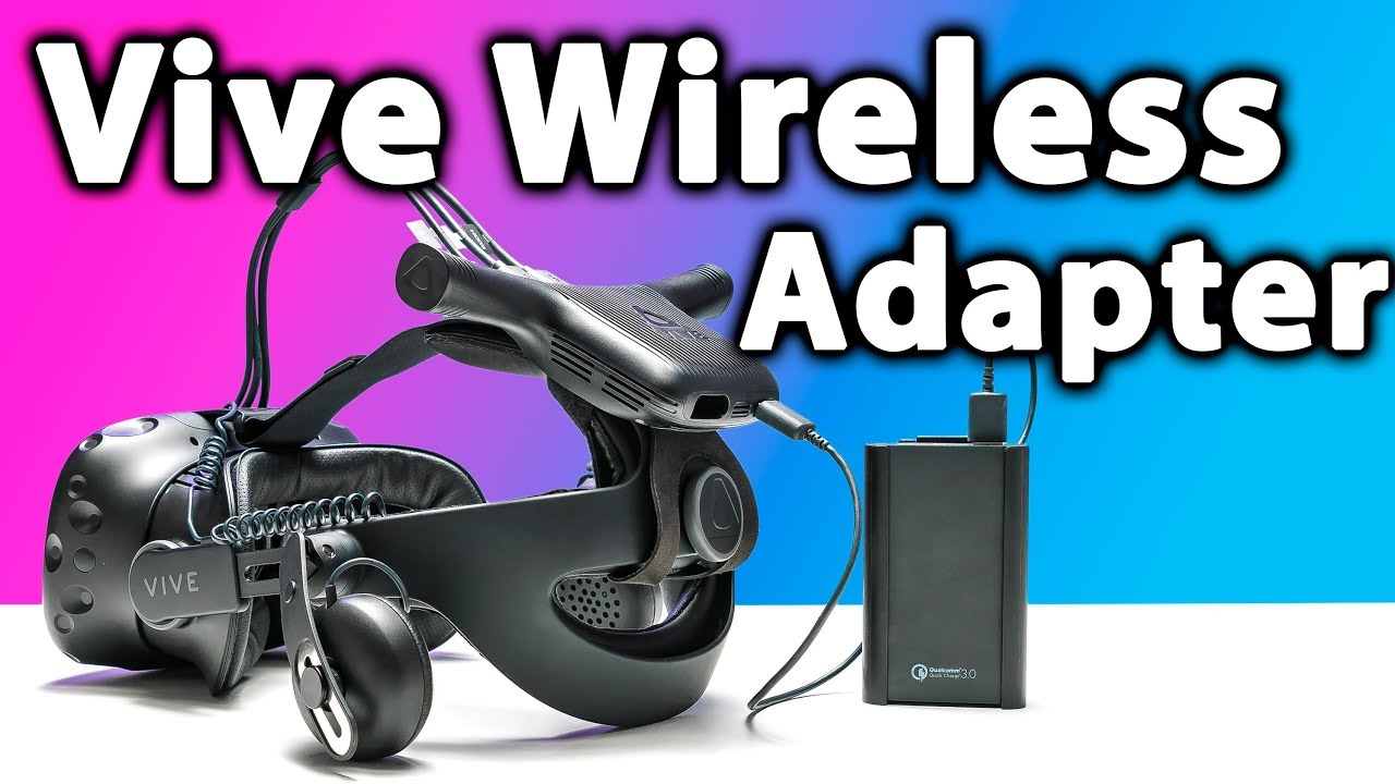 Vive Wireless Adapter Impressions! Totally Awesome! | My Experience - Covist