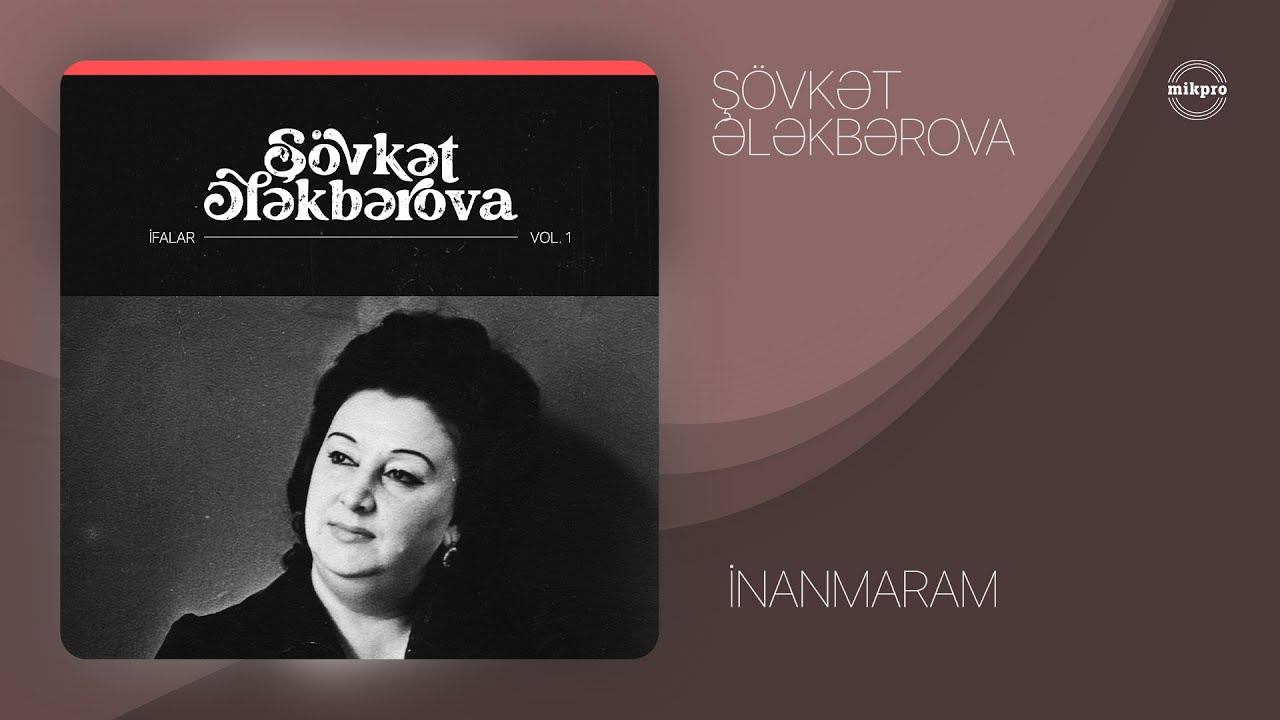 Şövkət Ələkbərova — İnanmaram (Rəsmi Audio)