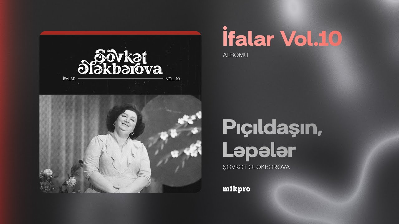 Şövkət Ələkbərova — Pıçıldaşın, Ləpələr (Rəsmi Audio)