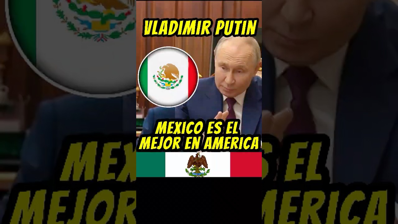 Vladimir Putin sees Mexico as Latin America's best ally #mexico #newsfrommexico