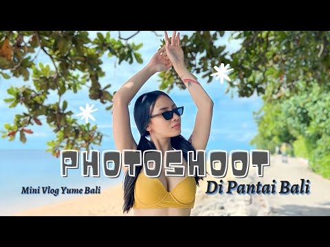 Vlog-| PHOTOSHOOT di Pantai BALI (jalan