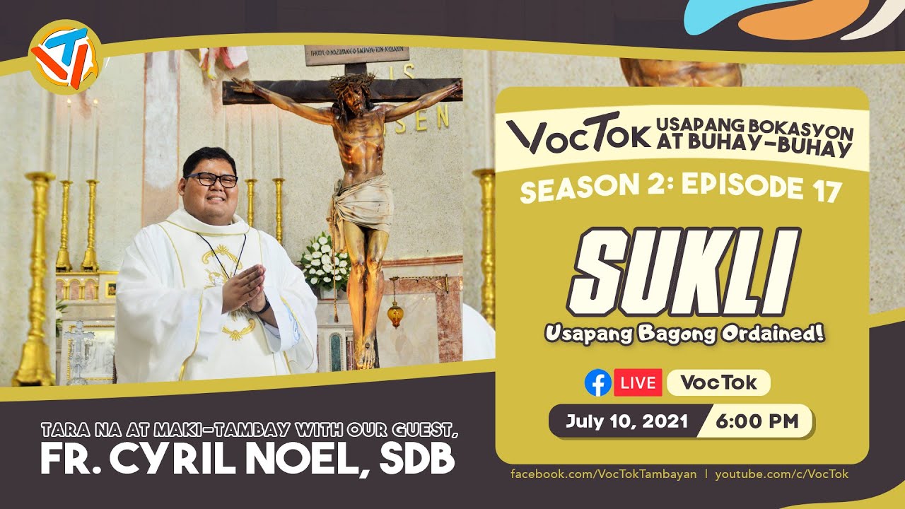 VocTok|S2|EP 17 with Fr. Cyril Noel, SDB | SUKLI | Usapang Bagong Ordained!