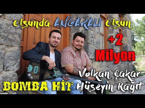 VOLKAN ÇAKAR & HÜSEYİN KAĞIT  Olsunda Angaralı Olsun