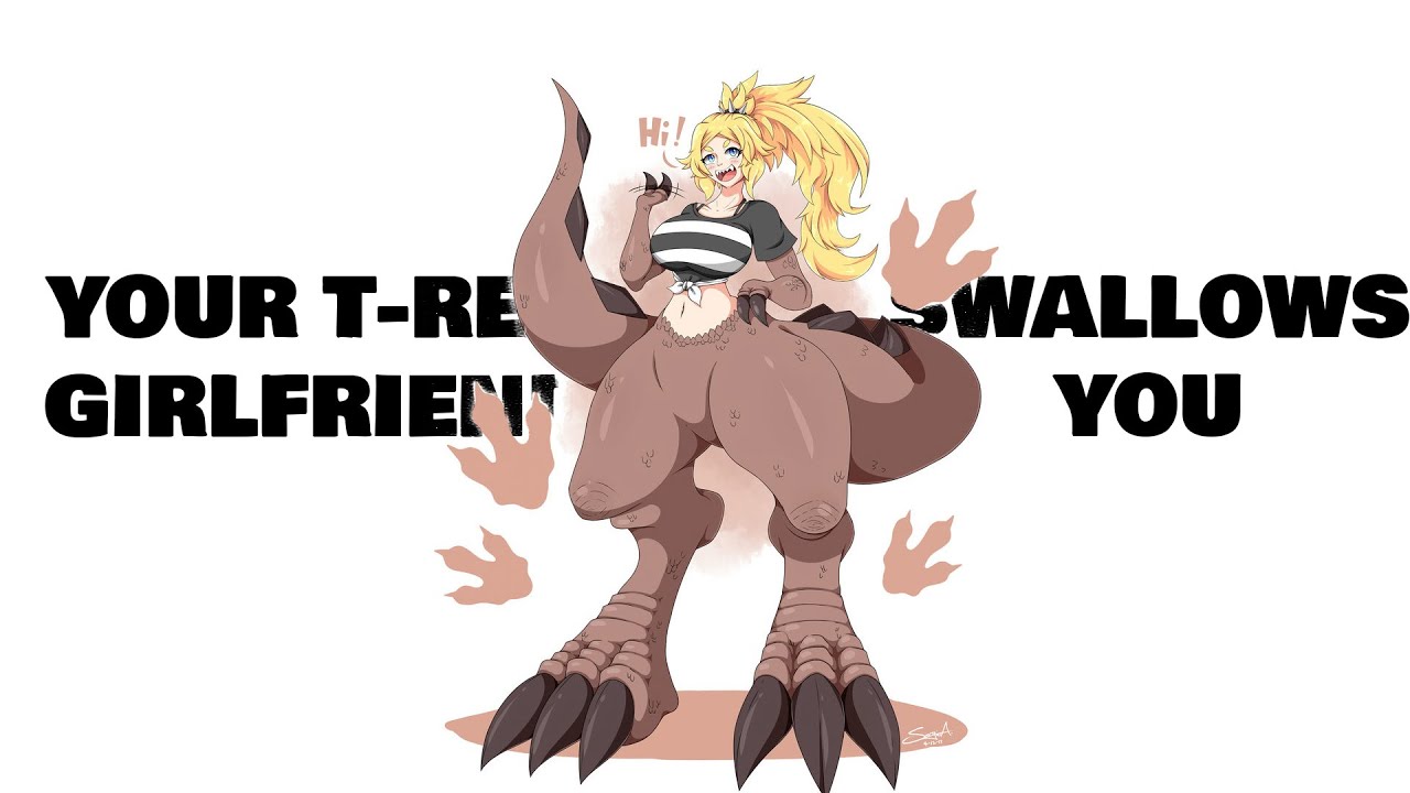 [Vore Audio] T-Rex Girlfriend Swallows and Spits You Out [Vore Asmr] [Stomach Sounds]