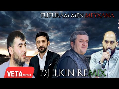 Vüqar & Reşad & Orxan  & Perviz - Tuturam Men Meyxana (Remix DJ ILKIN)