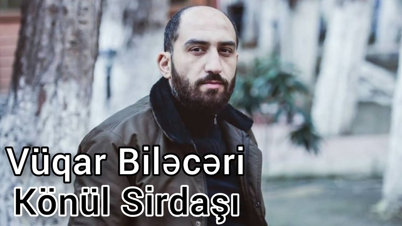 Vüqar Biləcəri - Könül Sirdaşı Getdi (altyazılı)