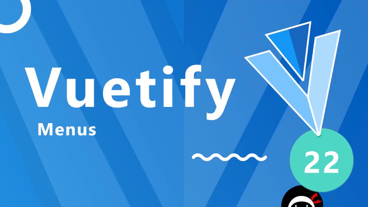 Vuetify Tutorial #22 - Menus
