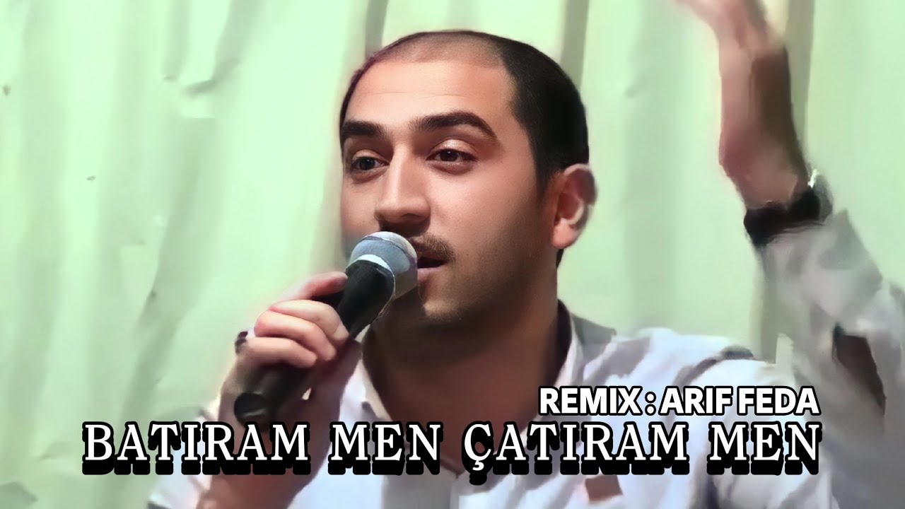 Vuqar & Orxan & Resad - Batiram Men Çatiram Men 2023 ( Remix: Arif Feda )