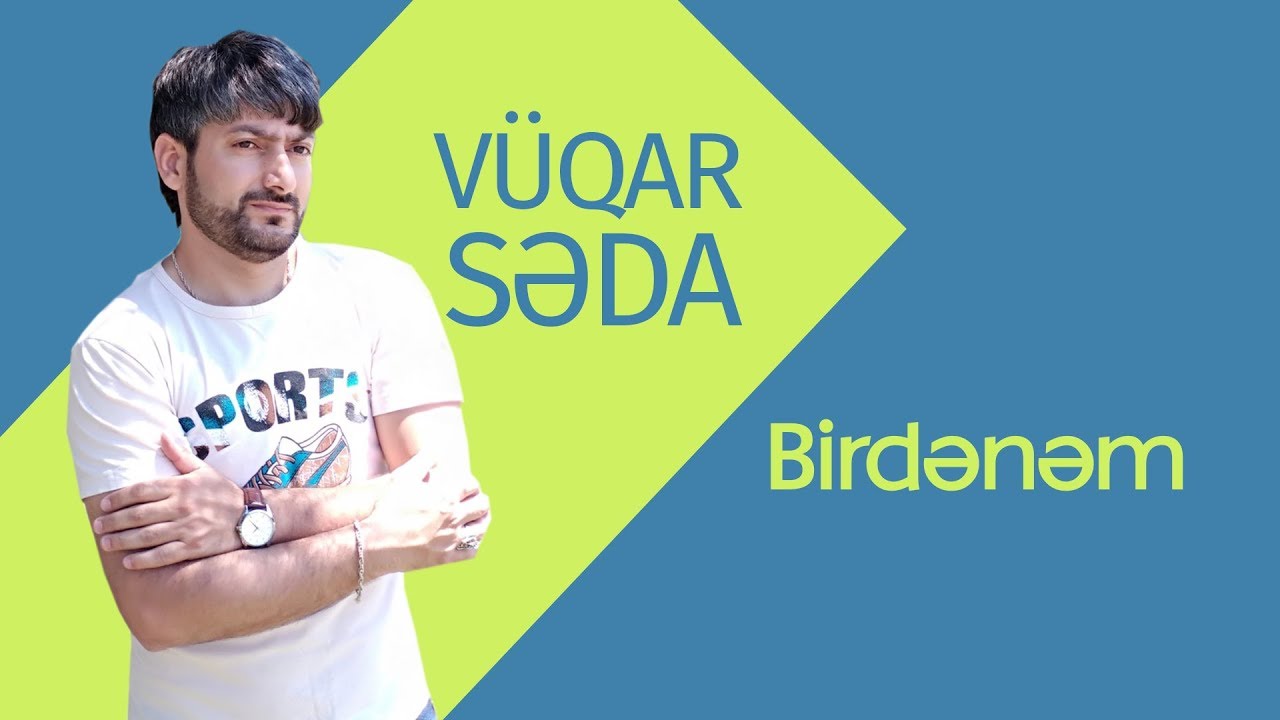 Vuqar Seda - Birdənəm