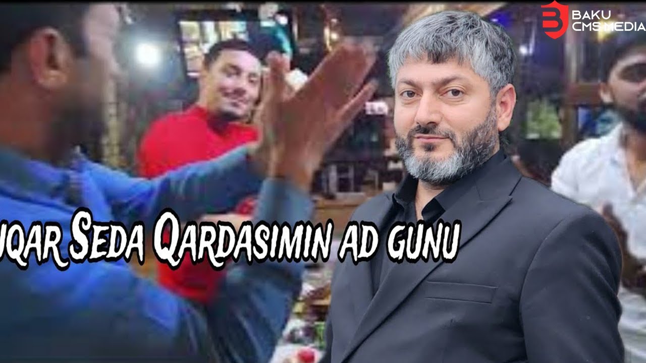 Vuqar Seda Qardasimin ad gunu 2023