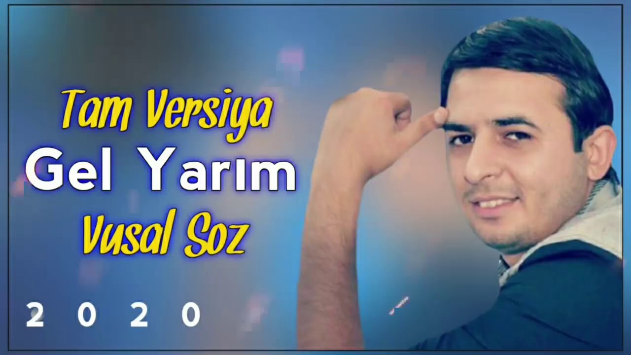 Vusal soz-Qelbim pare Gel Nolar Yarim 2020 (Tam versiya) اغاني تركية#