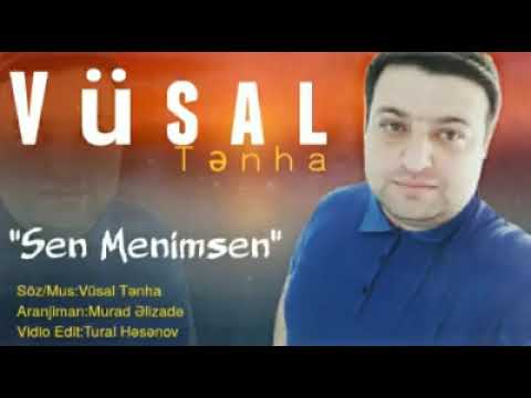 vusal tenha  sen menmsen  2022 yeni mahni ekskurziv
