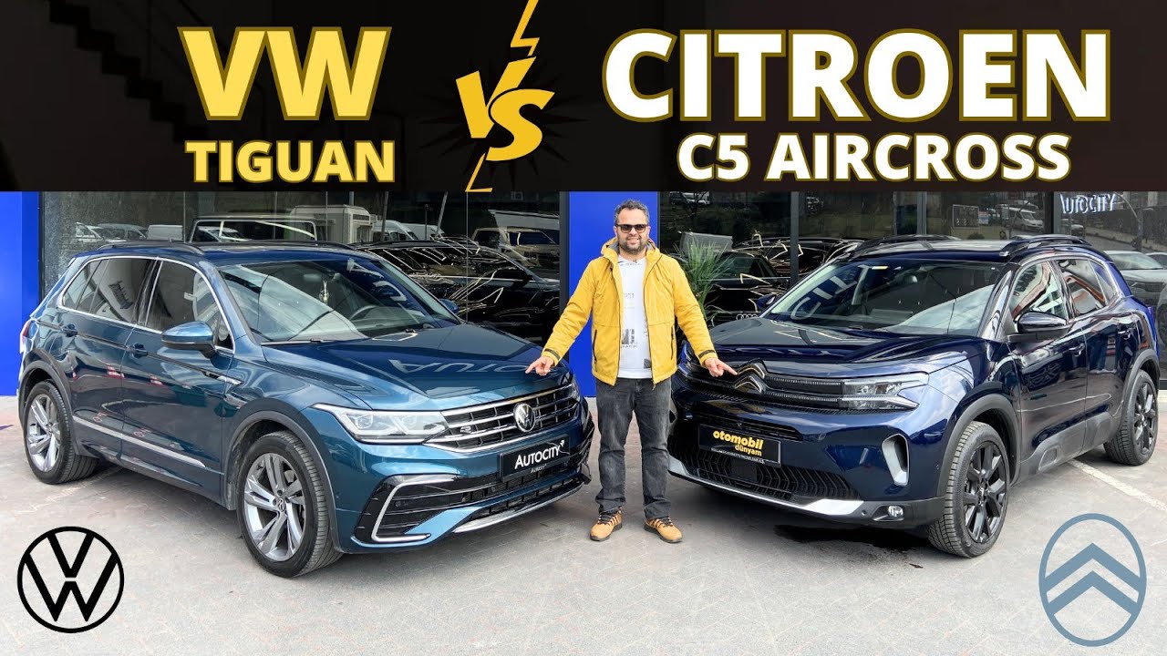 VW Tiguan vs Citroen C5 Aircross - Hangisi Mantıklı?