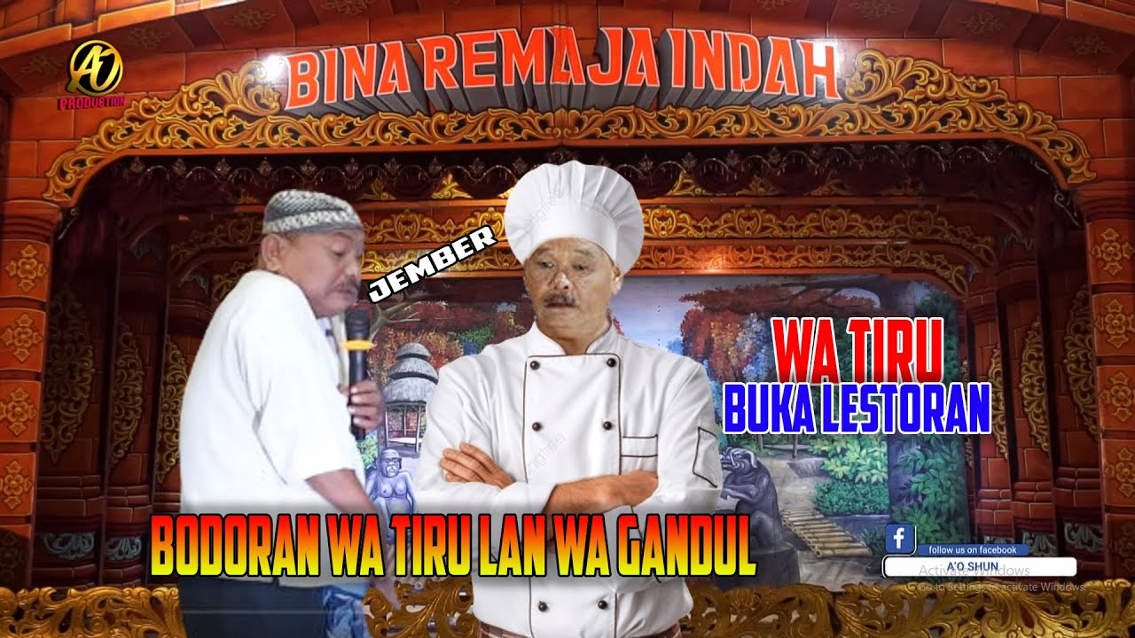 WA TIRU BUKA LESTORAN - LAWAKAN WA GANDUL LAN WA TIRU