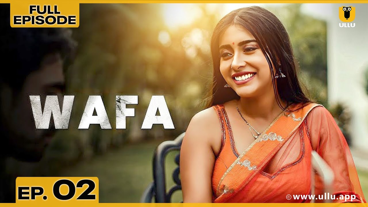 Wafa | Episode 02 | वफ़ा | Thea Dsouza | Parth Bartakke | Ullu Originals